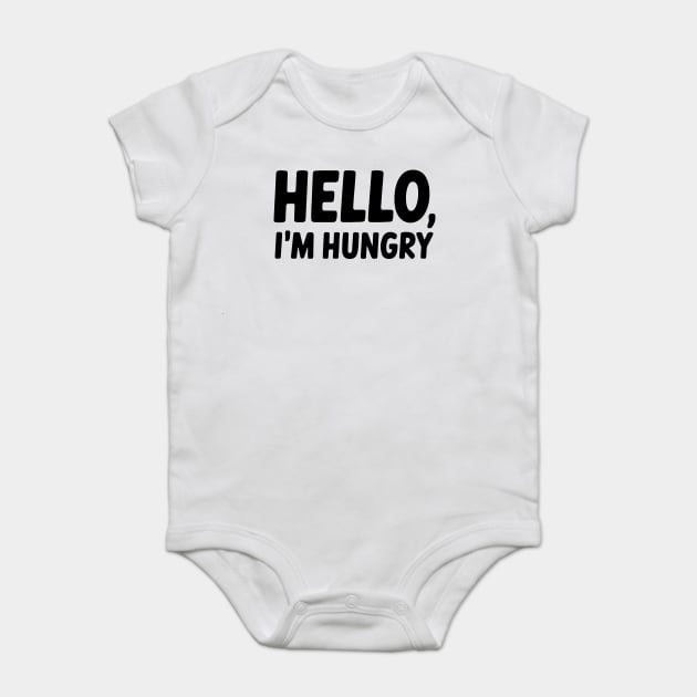 Hello, I'm Hungry Baby Bodysuit by CreativeSage